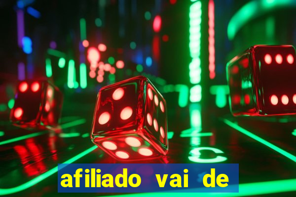 afiliado vai de bet login