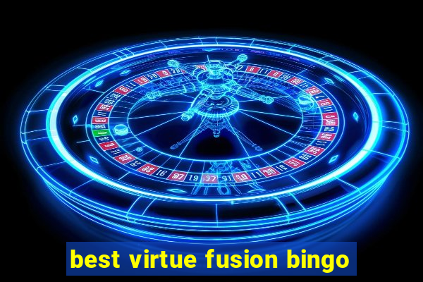 best virtue fusion bingo