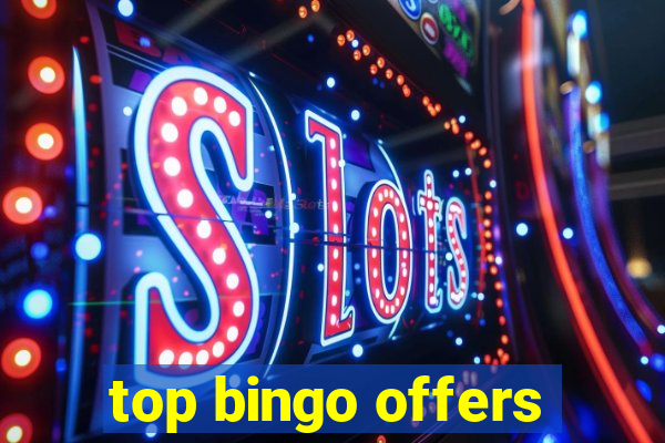 top bingo offers