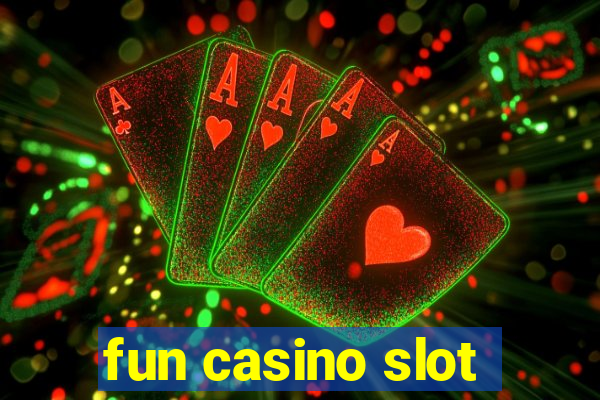 fun casino slot