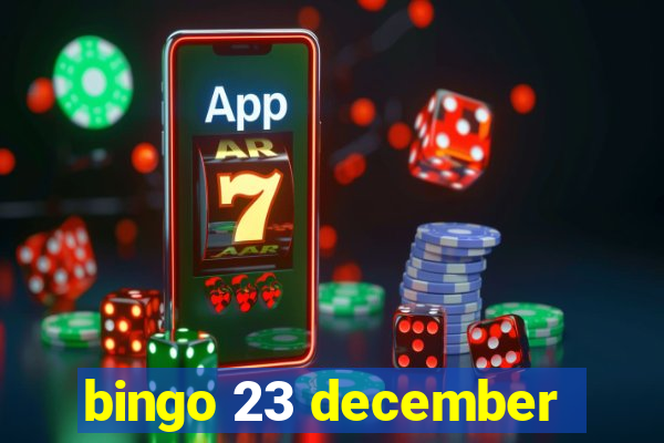 bingo 23 december