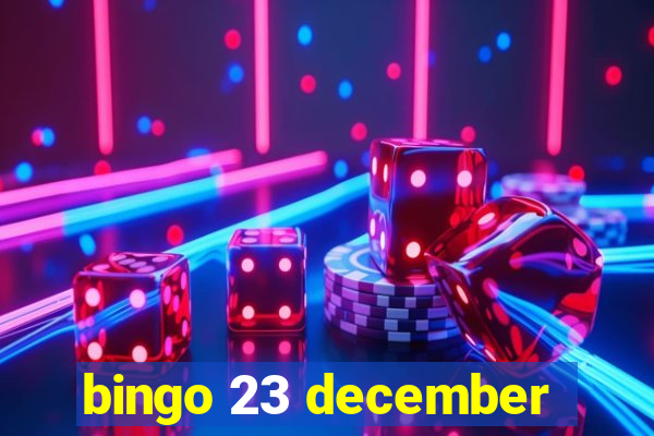 bingo 23 december