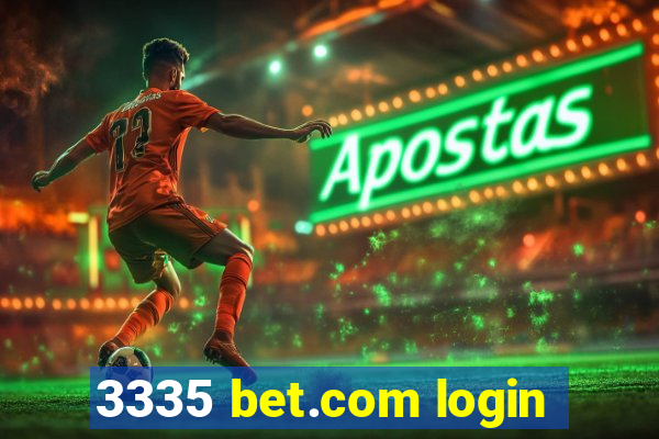 3335 bet.com login