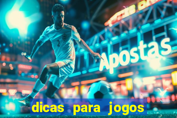 dicas para jogos de hoje