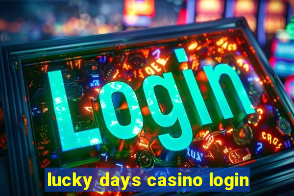 lucky days casino login