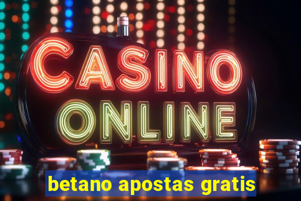 betano apostas gratis