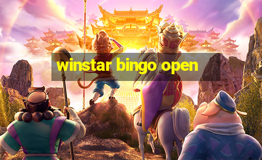 winstar bingo open