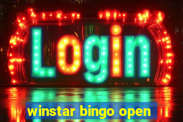 winstar bingo open