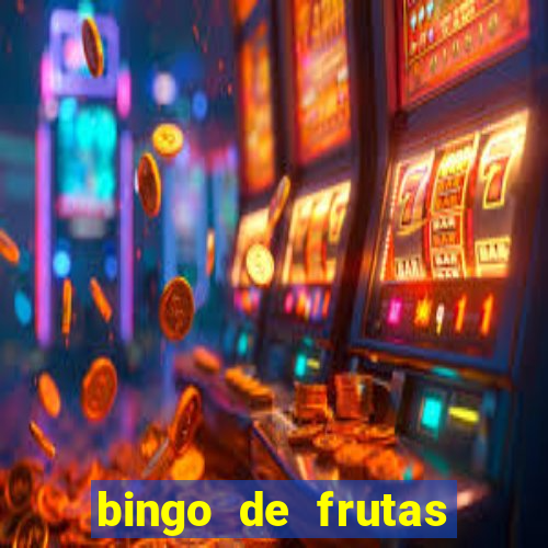 bingo de frutas para imprimir pdf