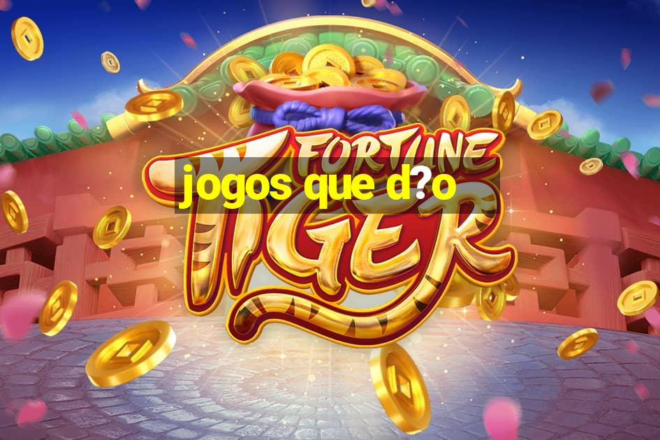 jogos que d?o