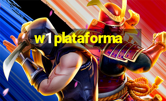 w1 plataforma