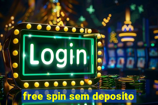 free spin sem deposito