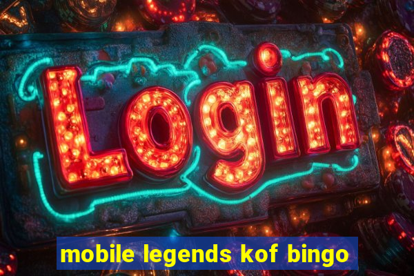 mobile legends kof bingo