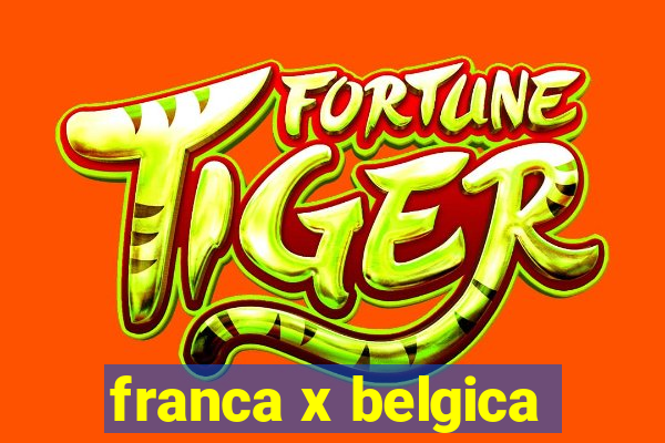 franca x belgica