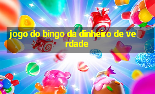 jogo do bingo da dinheiro de verdade