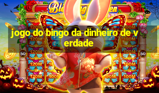 jogo do bingo da dinheiro de verdade