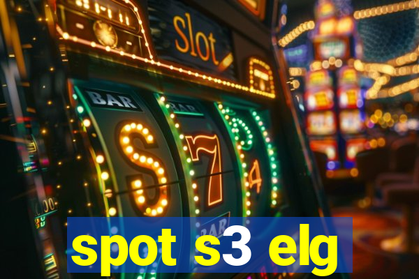 spot s3 elg