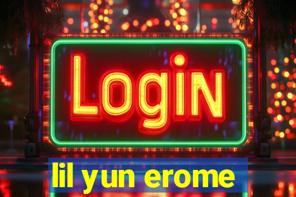 lil yun erome