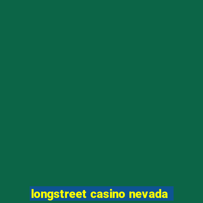 longstreet casino nevada