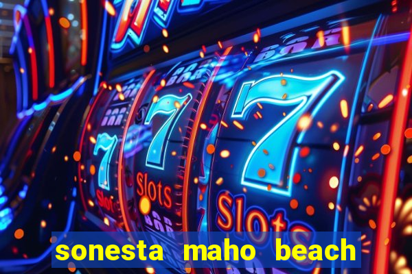 sonesta maho beach resort and casino