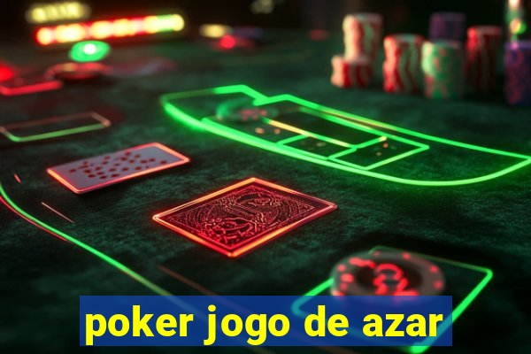 poker jogo de azar