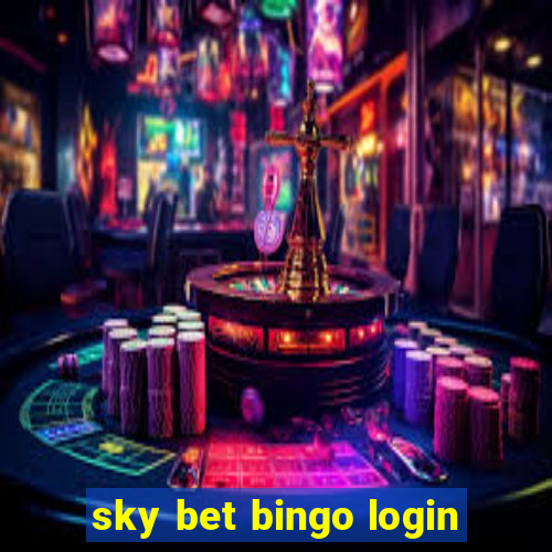 sky bet bingo login