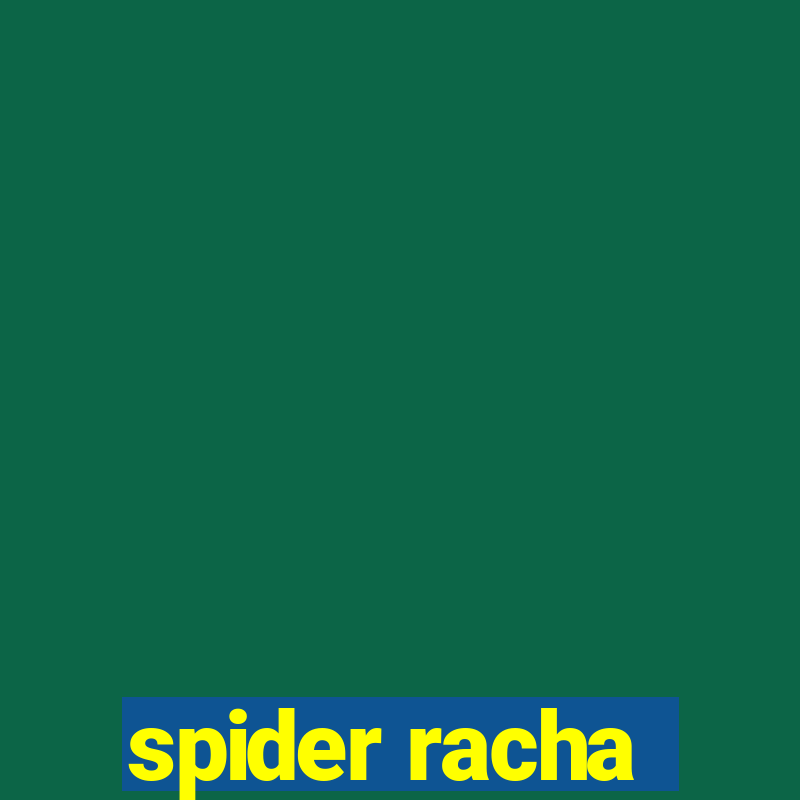 spider racha