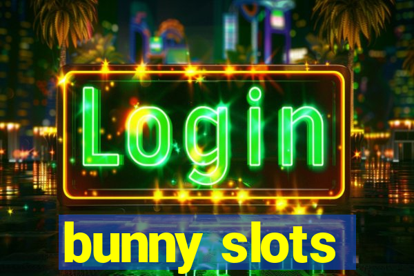 bunny slots