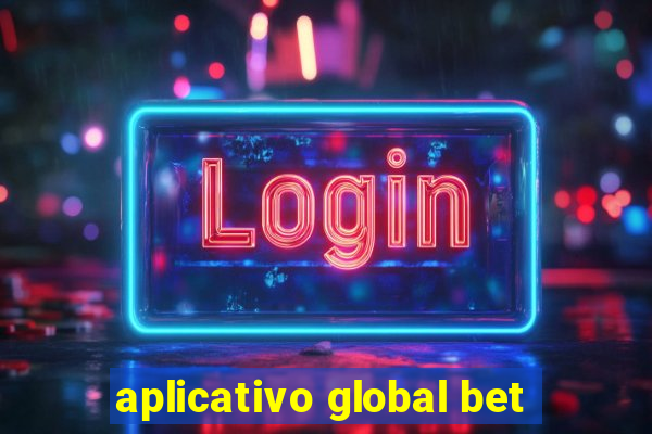 aplicativo global bet