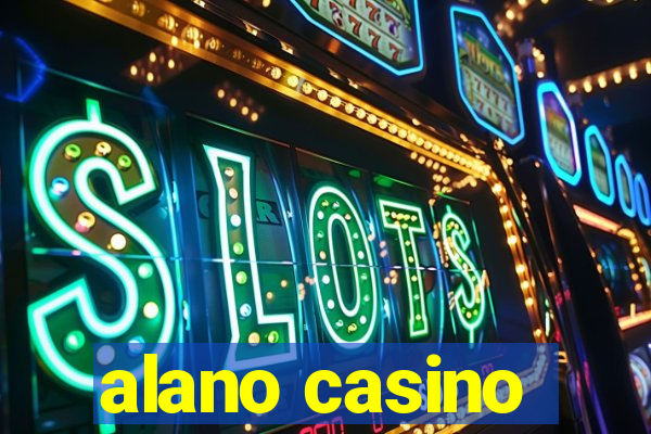 alano casino