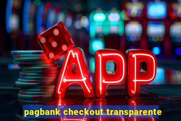 pagbank checkout transparente