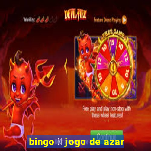 bingo 茅 jogo de azar