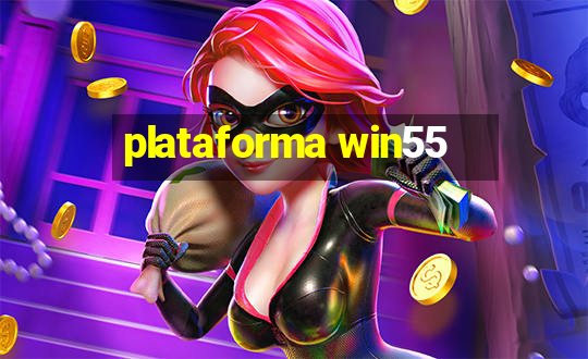 plataforma win55