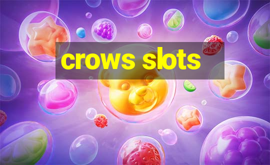 crows slots