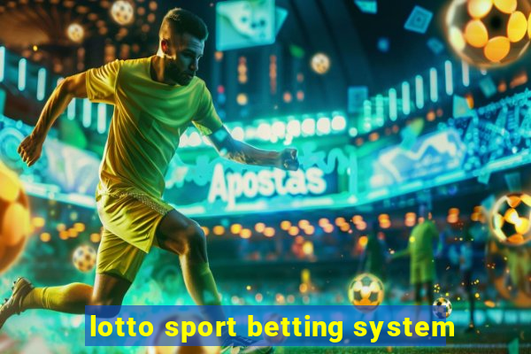 lotto sport betting system