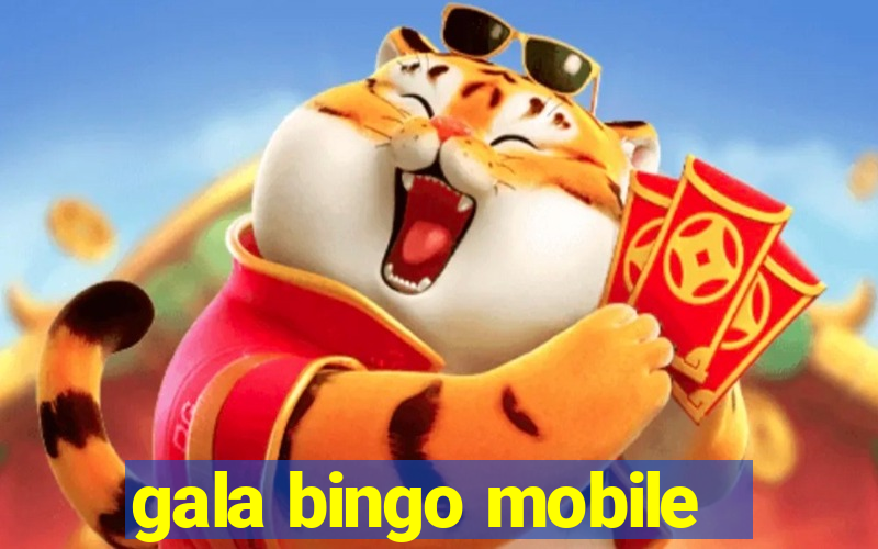 gala bingo mobile