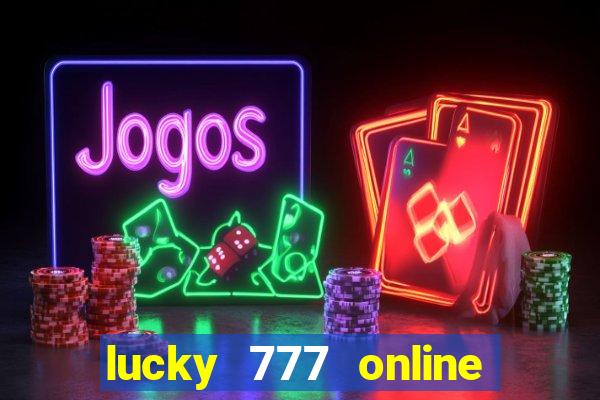 lucky 777 online casino login