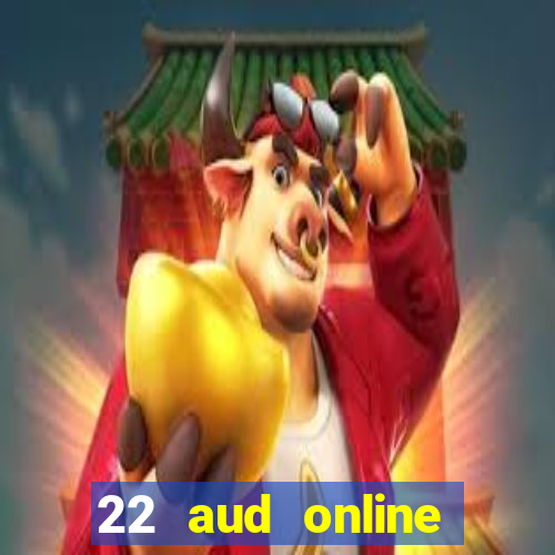 22 aud online casino e wallet