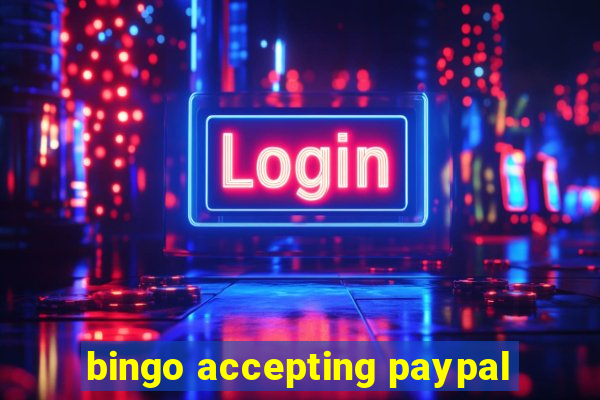 bingo accepting paypal