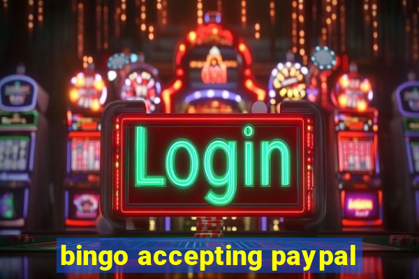 bingo accepting paypal