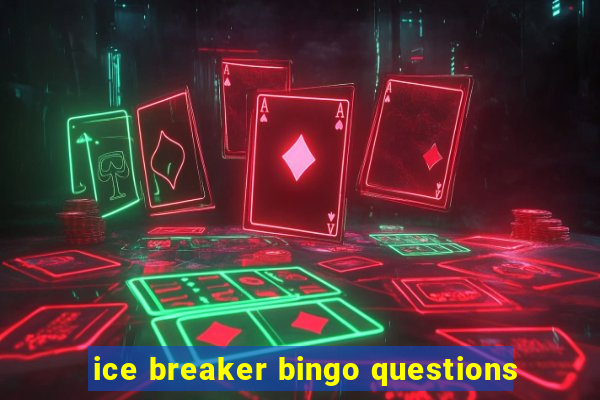 ice breaker bingo questions