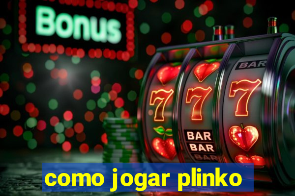 como jogar plinko