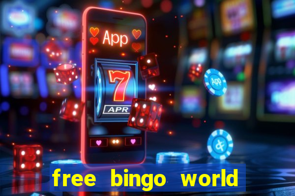 free bingo world free bingo games