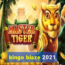 bingo blaze 2021