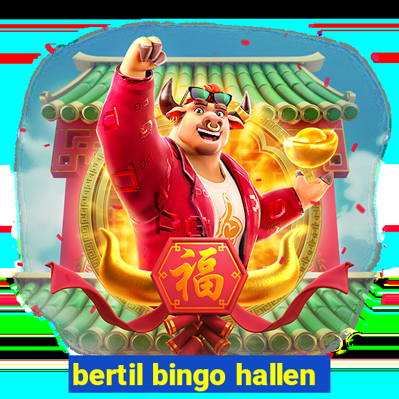 bertil bingo hallen