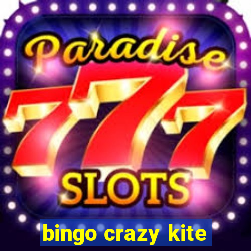 bingo crazy kite