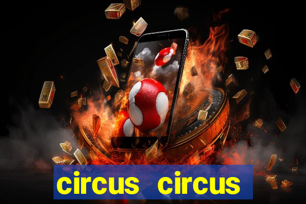 circus circus resort and casino