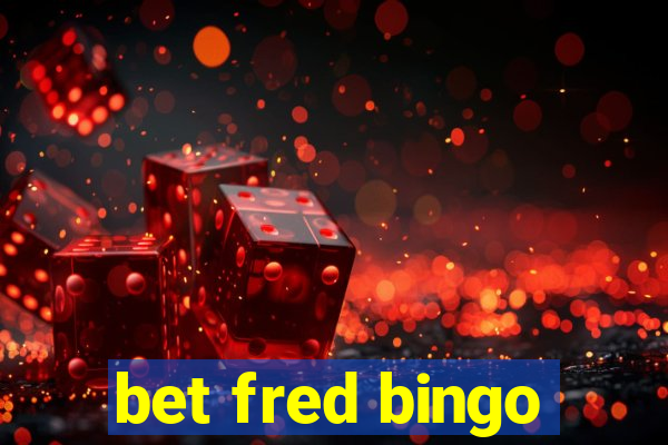 bet fred bingo