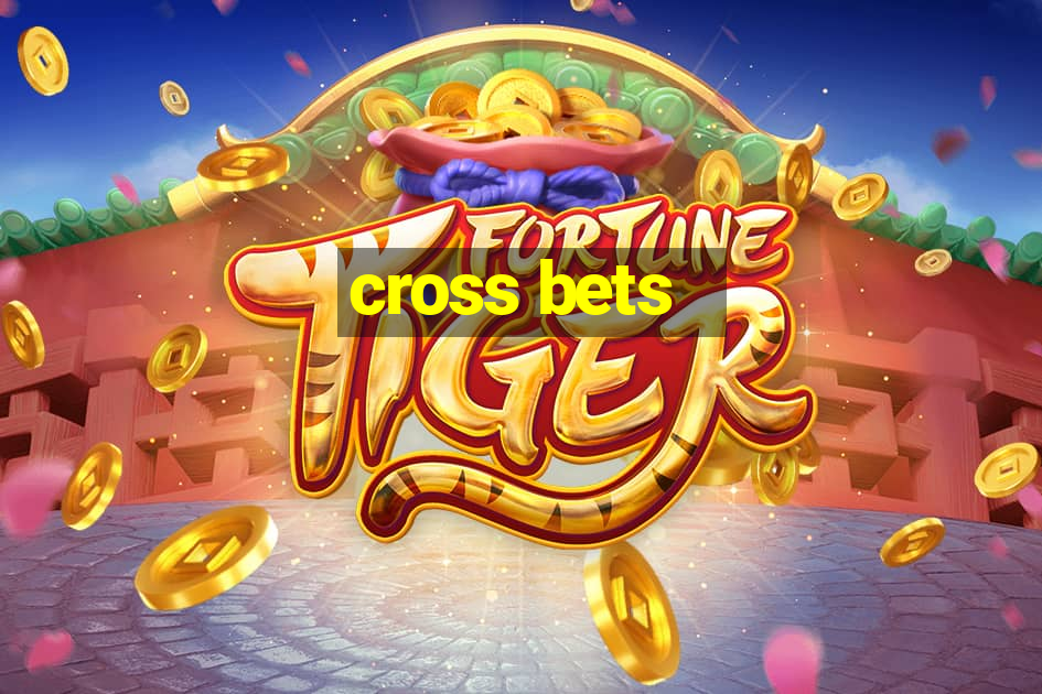 cross bets