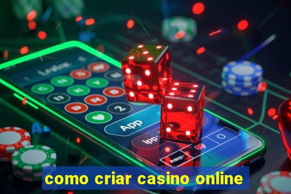 como criar casino online